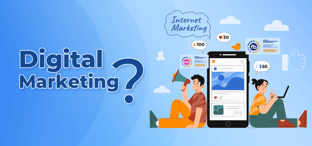 What Is digital marketing